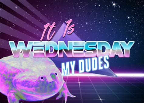 It Is Vaporwave My Dudes It Is Wednesday My Dudes Know Your Meme
