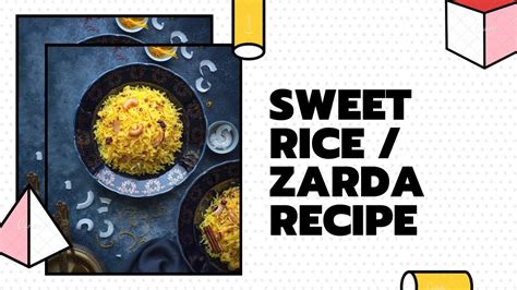Zarda Sweet Rice Best Dessert Recipe New Years Recipe Youtube