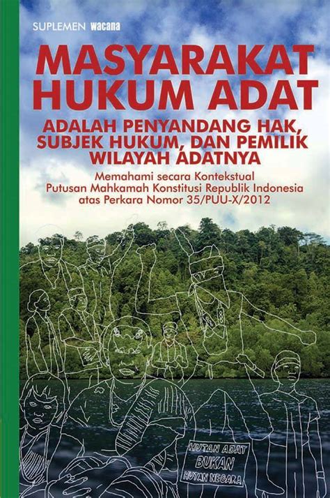 Masyarakat Hukum Adat Adalah Penyandang Hak Subjek Hukum Dan Pemilik