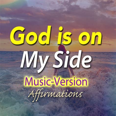 God Is On My Side With Uplifting Music Super Charged Affirmations