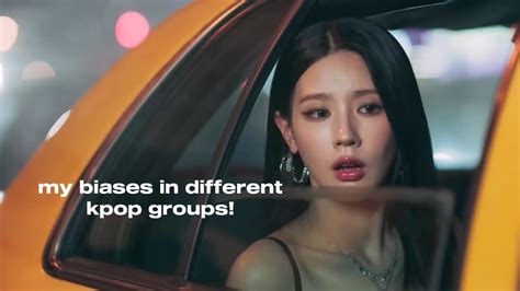 My Biases In Different Kpop Groups Rosiesblossom Youtube