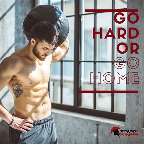 Go Hard Or Go Home Darkironfitness Motivation Gohard