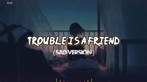 Lirik Dan Terjemahan Lenka Trouble Is A Friend Sad Version Feby