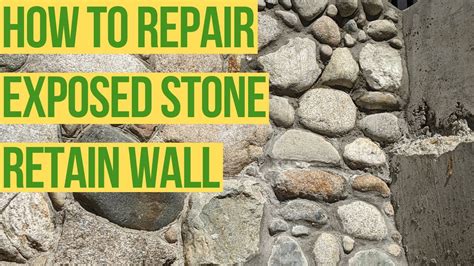 How To Repair A Exposed Stone Retaining Wall Youtube
