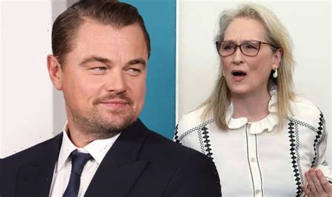 Need To Show That Leonardo DiCaprio Had A Problem With Meryl