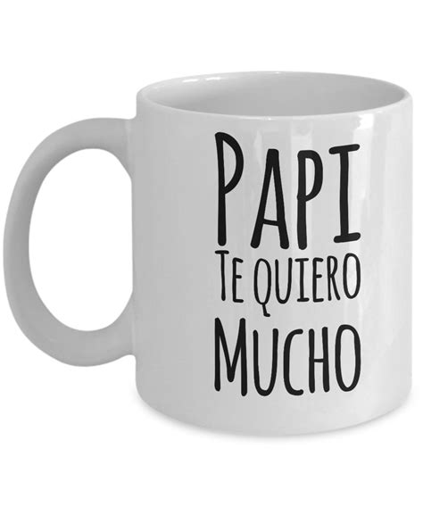 Buy Regalo Para Papa Papi Te Quiero Mucho Coffee Mug Taza De Cafe Dia Del Padre Online At