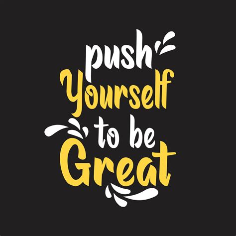 Push Yourself To Be Great Motivational Quotes 5319344 Vector Art At