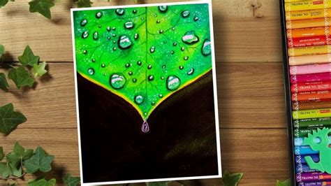 Leaf Waterdrop With Doms Oil Pastel Drawing Uniquelystep By Stepfor