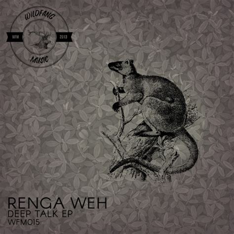 Wfm 015 Renga Weh Moving Pattern Original Mix By Wildfang Music