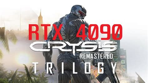 Rtx 4090 But Can It Run Crysis All 3 Remastered Versions Tested