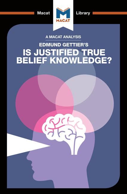 Is Justified True Belief Knowledge Jason Schukraft