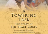 Peace Corps Film Director Reflects | A Towering Task History and Future