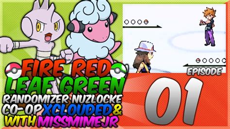 Pokemon Fire Red Leaf Green Randomizer Nuzlocke Co Op W Xclouded Episode 01 Youtube