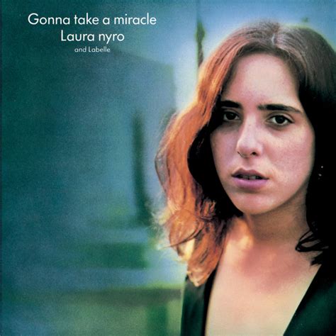 Gonna Take A Miracle By Laura Nyro On Spotify