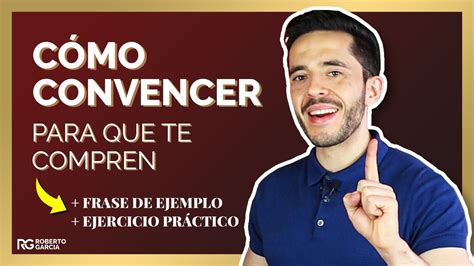 Como Convencer A Un Cliente Para Que Compre Estrategia Para Persuadir