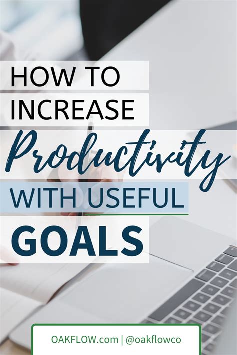 Goal Setting How To Increase Productivity With Useful Goals Oakflow