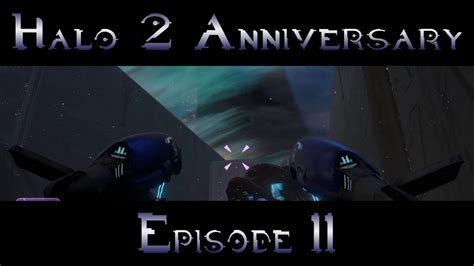 Halo 2 Anniversary Legendary Experience Episode 11 Race To The