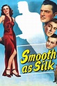 Smooth as Silk (película 1946) - Tráiler. resumen, reparto y dónde ver ...