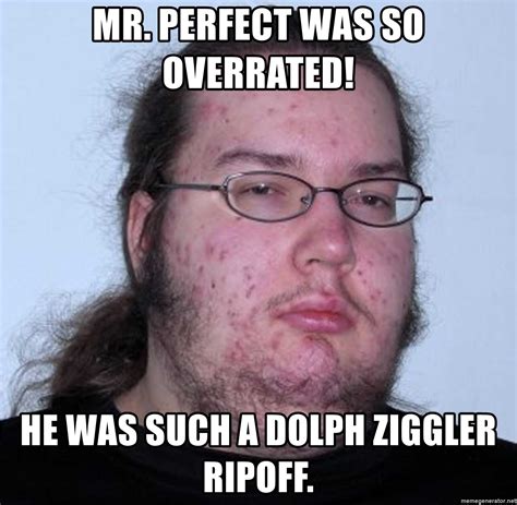 Mr Perfect Was So Overrated He Was Such A Dolph Ziggler Ripoff Neckbeard Wrestling Fan