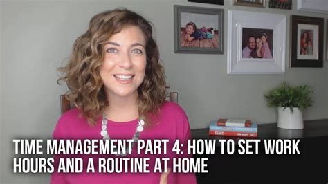 Time Management Part 4 Setting Work Hours And A Routine Stay At Home