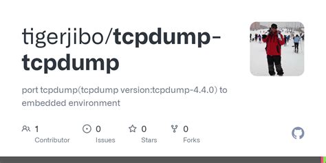Github Tigerjibo Tcpdump Tcpdump Port Tcpdump Tcpdump Version Tcpdump To Embedded
