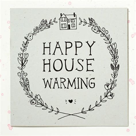 Aug 13, 2019 · as you should with any card that you write, address the recipient directly and make it clear that you wrote the card with both them and their specific situation in mind. 'happy House Warming' Card By Wolf Whistle ...