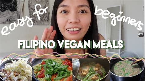 Filipino Vegan Meals For Beginners Easy A Week In The Life Of A