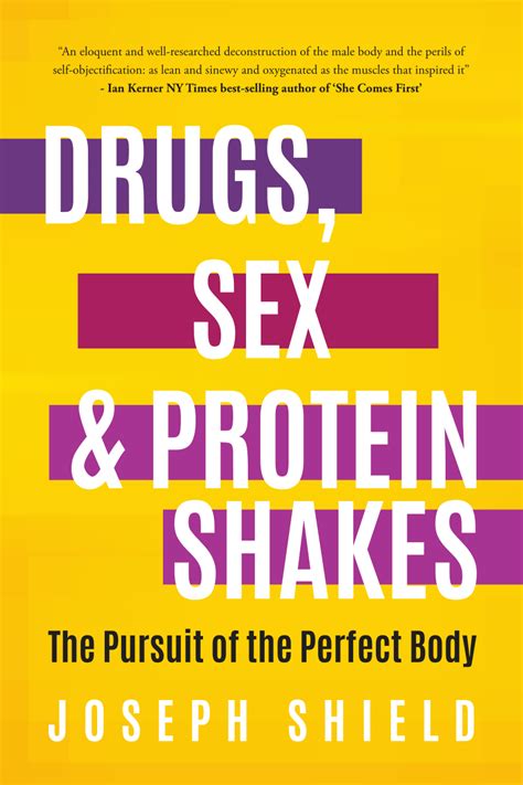Pdf Drugs Sex And Protein Shakes In Pursuit Of The Perfect Body
