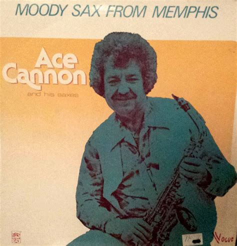 Ace Cannon ‎ Moody Sax From Memphis