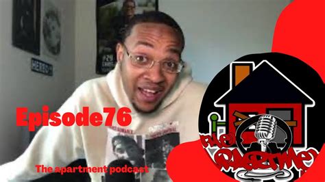 Episode76 Why You Love Me In The Apartment Podcast Comedy Lol Youtube