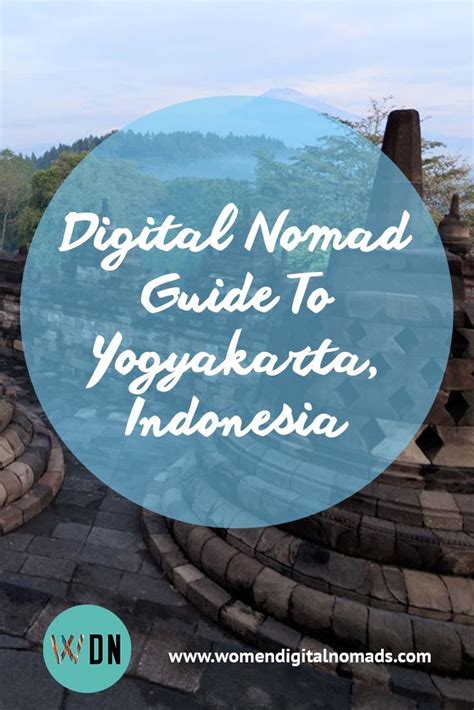 The Digital Nomads Guide To Yogyakarta Indonesia Women Digital Nomads Digital Nomad