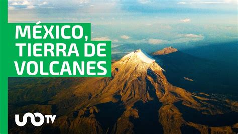 ¿cuántos Volcanes Activos Hay En México Youtube