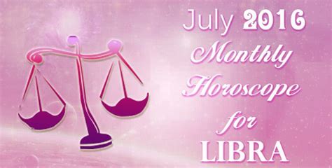 Free July 2016 Monthly Horoscope For Libra Ask My Oracle