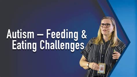 Autism Feeding And Eating Challenges Strategies For Mealtime Success