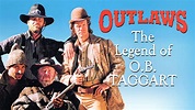 Outlaws: The Legend of O.B. Taggart (1995) - Amazon Prime Video | Flixable