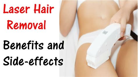 Laser Hair Removal Benefits And Side Effects Youtube