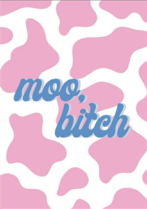 Moo Btch Pink In 2021 Cow Print Wallpaper Pink Cow Pink Wallpaper