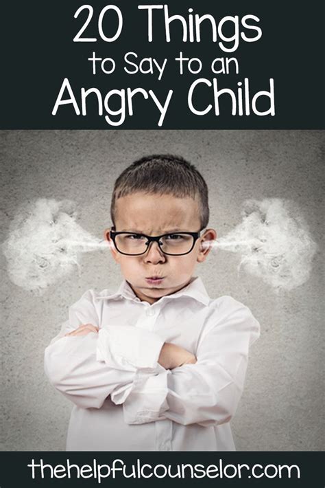 20 Things You Can Say To Help An Angry Child Angry Child Child