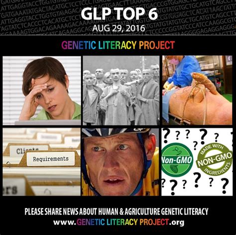 Genetic Literacy Projects Top 6 Stories For The Week August 29 2016