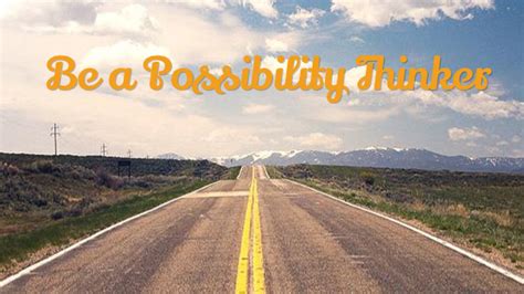 How Successful People Think Possibility Thinking
