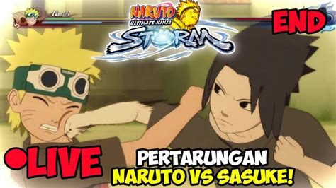 Pertarungan Naruto Vs Sasuke Naruto Shippuden Ultimate Ninja Storm