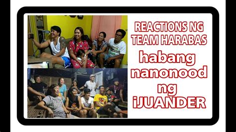 Vlog 72 Reactions Ng Team Harabas Habang Nanonood Ng Ijuander Youtube