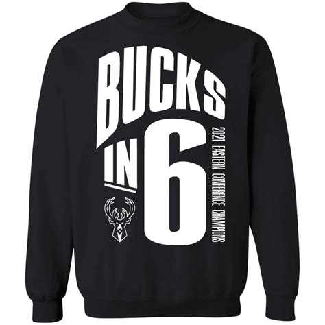 Bucks In 6 Milwaukee Bucks Shirt T Shirt Hoodie Tank Top Sweatshirt