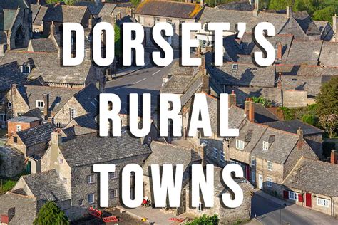 Dorsets Rural Towns And Villages Visitor Guide Dorset Guide