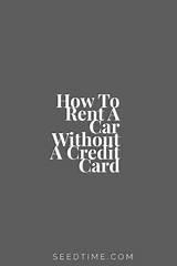Ways To Rent A Car Without A Credit Card Images