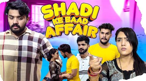shadi ke baad affair tbf short film youtube