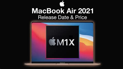 Apple Macbook Air 2021 Release Date And Price M1x Macbook Air Design