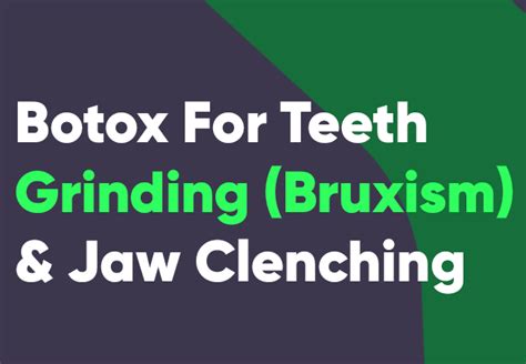 Botox For Teeth Grinding Bruxism And Jaw Clenching Safety