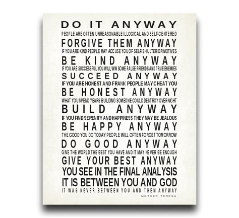 Oct 16, 2020 · @universityofky posted on their instagram profile: Do It Anyway Quote by Mother Teresa Print Christian Gift