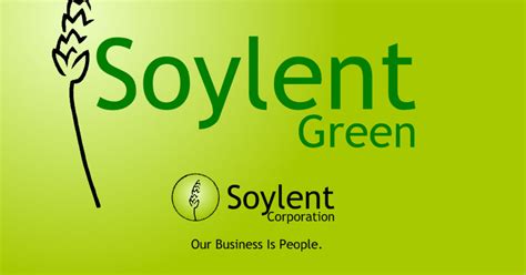 Soylent green is a food product made out of the remains of deceased humans. April 1: National Soylent Green Day